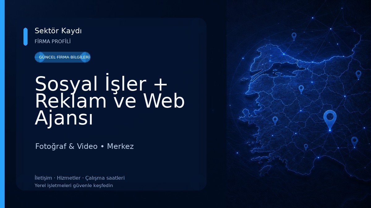 Sosyal İşler + Reklam ve Web Ajansı Fotoğraf & Video