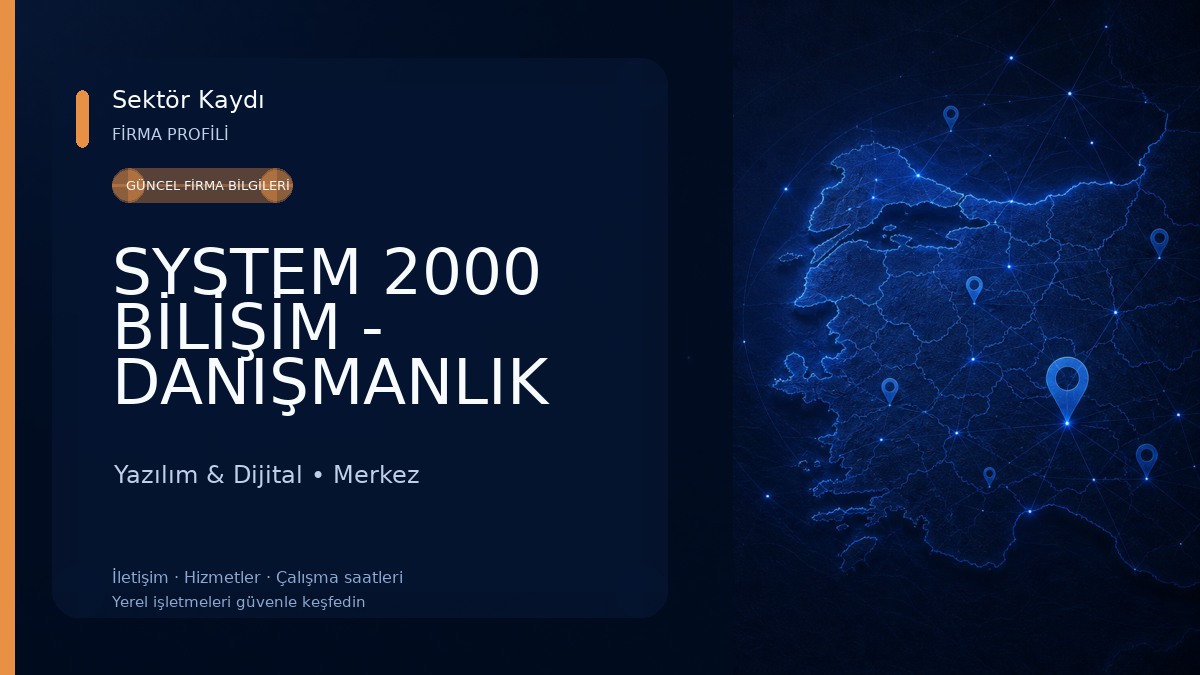 SYSTEM 2000 BİLİŞİM - DANIŞMANLIK Yazılım & Dijital