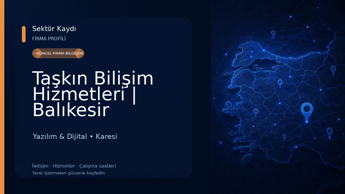 Taşkın Bilişim Hizmetleri | Balıkesir Bilgisayar Tamiri Yazılım & Dijital
