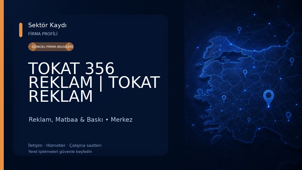 TOKAT 356 REKLAM | TOKAT REKLAM 