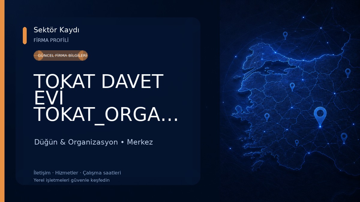 TOKAT DAVET EVİ TOKAT_ORGANİZASYON_EVENT Düğün & Organizasyon