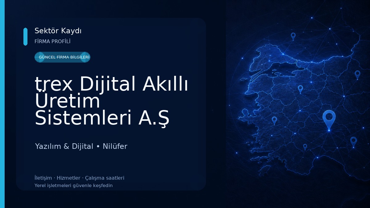 trex Dijital Akıllı Üretim Sistemleri A.Ş Yazılım & Dijital
