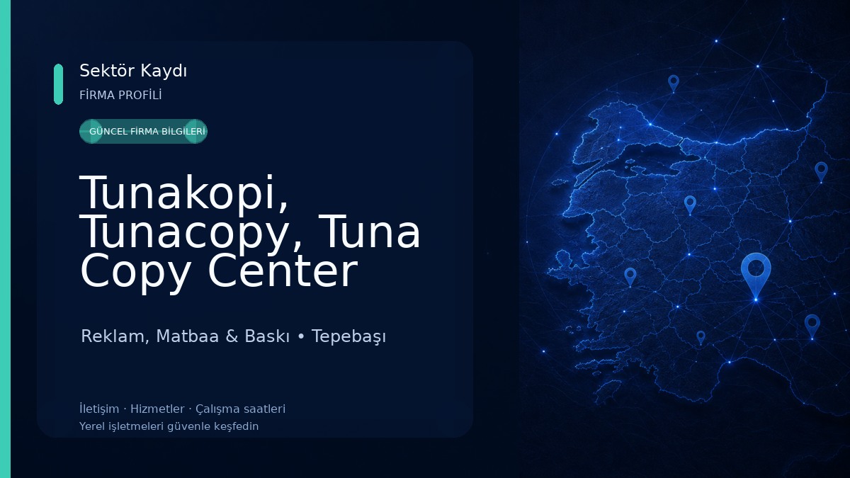 Tunakopi, Tunacopy, Tuna Copy Center Eskişehir Reklam, Matbaa & Baskı