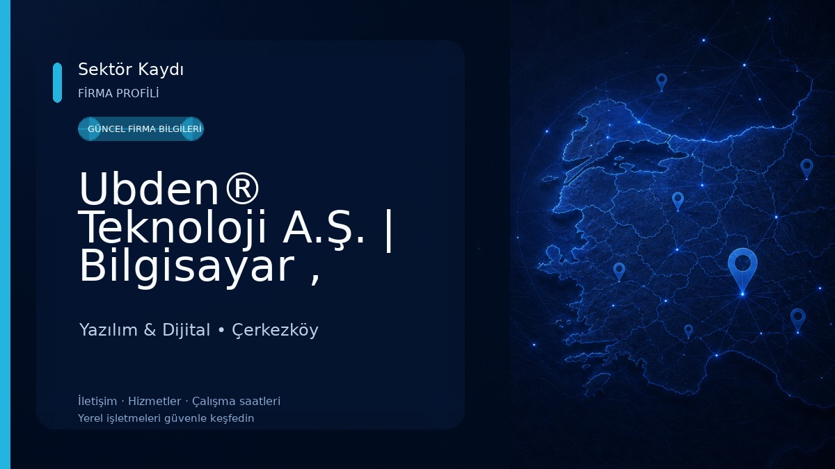 Ubden® Teknoloji A.Ş. | Bilgisayar , Yazılım ve Danışmanlık Hizmetleri Yazılım & Dijital