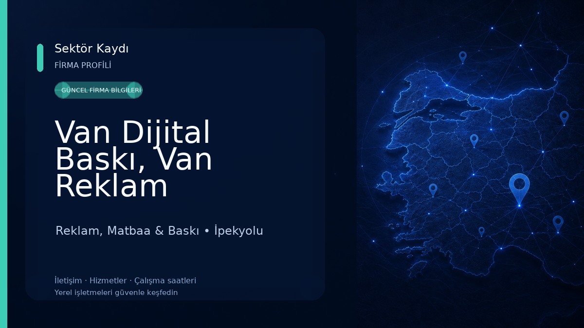 Van Dijital Baskı, Van Reklam Reklam, Matbaa & Baskı