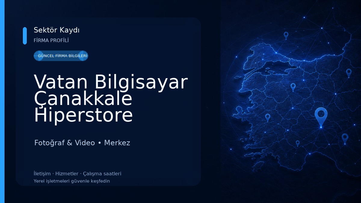 Vatan Bilgisayar Çanakkale Hiperstore Fotoğraf & Video