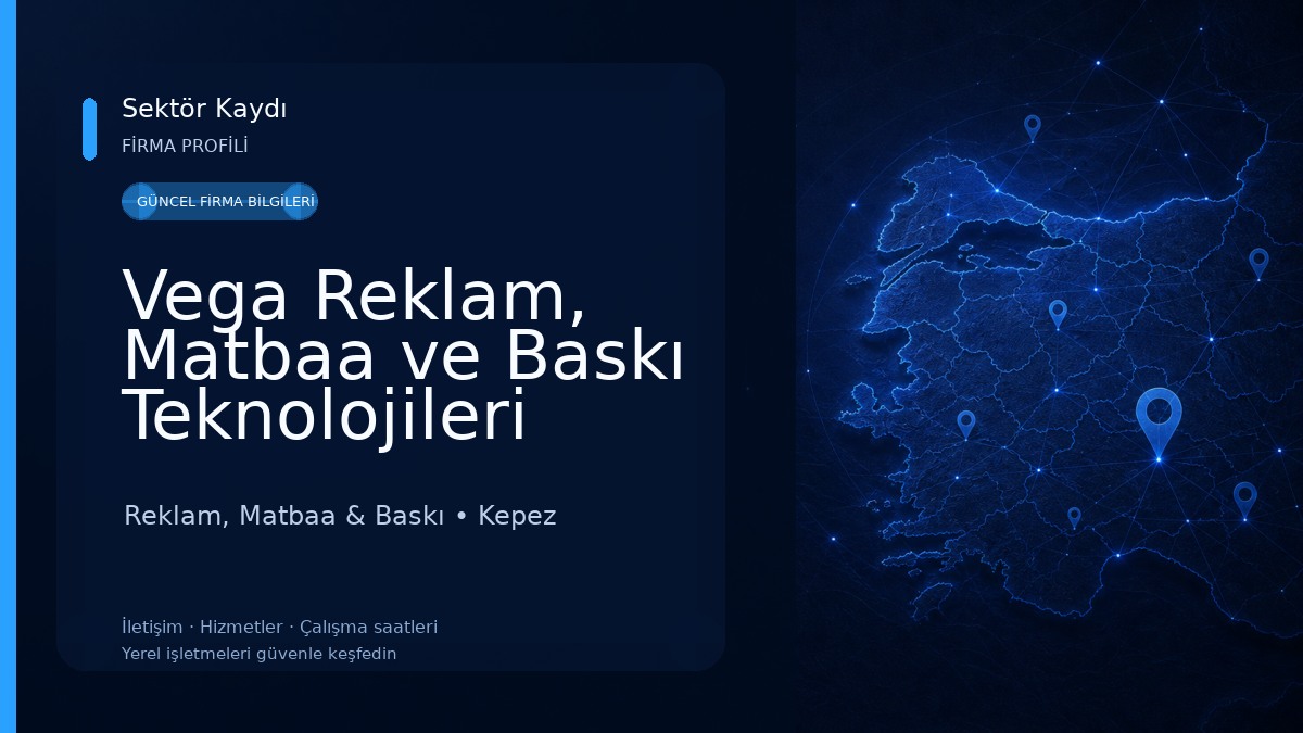 Vega Reklam, Matbaa ve Baskı Teknolojileri Reklam, Matbaa & Baskı