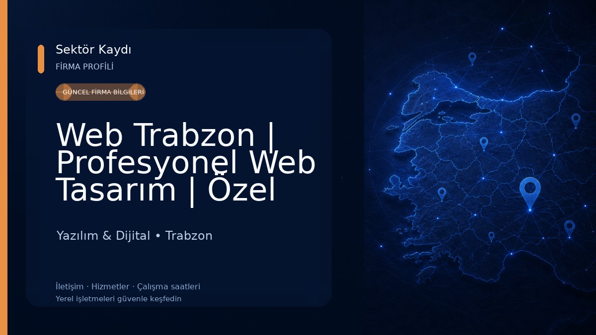Web Trabzon | Profesyonel Web Tasarım | Özel Yazılım Çözümleri