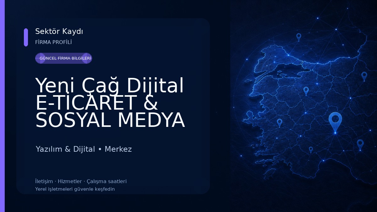 Yeni Çağ Dijital E-TİCARET & SOSYAL MEDYA AJANSI