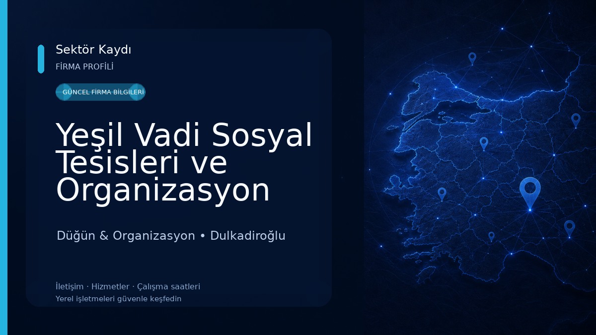 Yeşil Vadi Sosyal Tesisleri ve Organizasyon Kahramanmaraş Düğün & Organizasyon