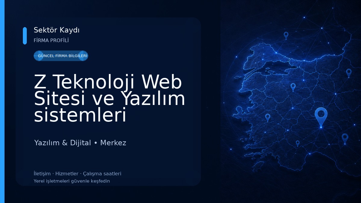 Z Teknoloji Web Sitesi ve Yazılım sistemleri