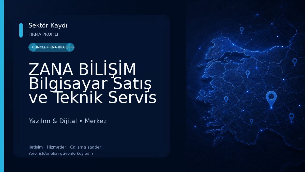 ZANA BİLİŞİM Bilgisayar Satış ve Teknik Servis Yazılım & Dijital