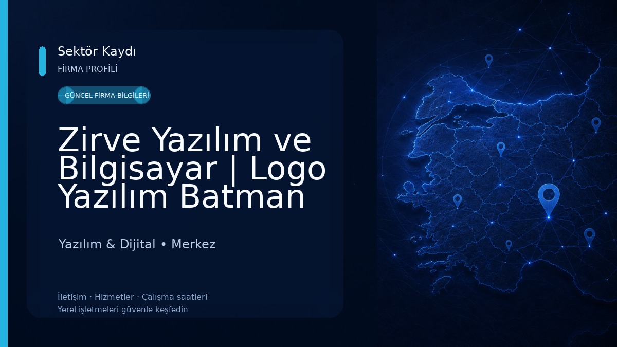 Zirve Yazılım ve Bilgisayar | Logo Yazılım Batman Bayii Yazılım & Dijital